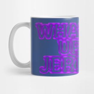 What's Up Jerks 2 Mug